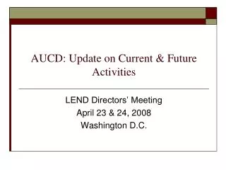 AUCD: Update on Current &amp; Future Activities