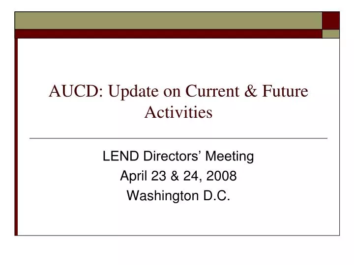 aucd update on current future activities