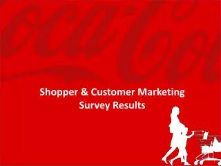 Shopper &amp; Customer Marketing Survey Results