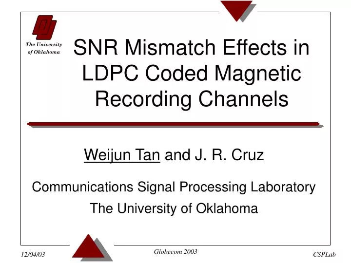 weijun tan and j r cruz communications signal processing laboratory the university of oklahoma