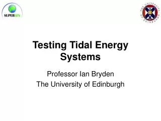 Testing Tidal Energy Systems
