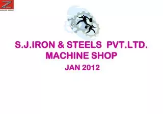S.J.IRON &amp; STEELS PVT.LTD. MACHINE SHOP