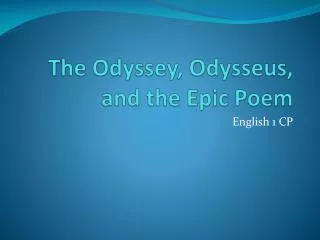 The Odyssey, Odysseus, and the Epic Poem