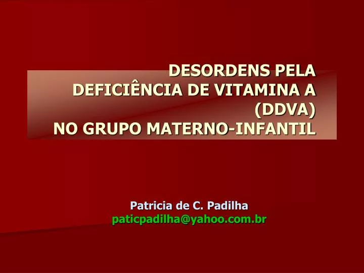 desordens pela defici ncia de vitamina a ddva no grupo materno infantil