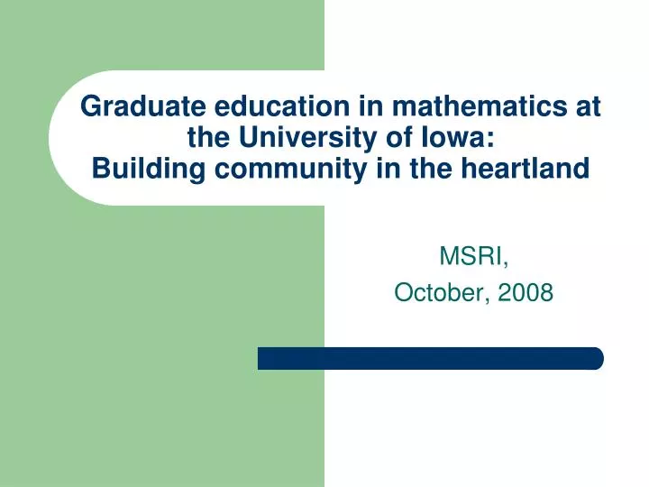 graduate education in mathematics at the university of iowa building community in the heartland