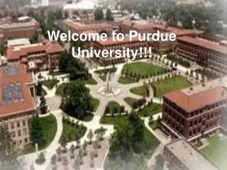 Welcome to Purdue University!!!