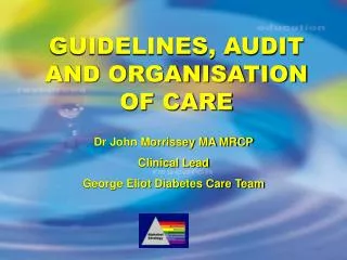 GUIDELINES, AUDIT AND ORGANISATION OF CARE