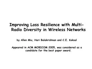 Improving Loss Resilience with Multi-Radio Diversity in Wireless Networks