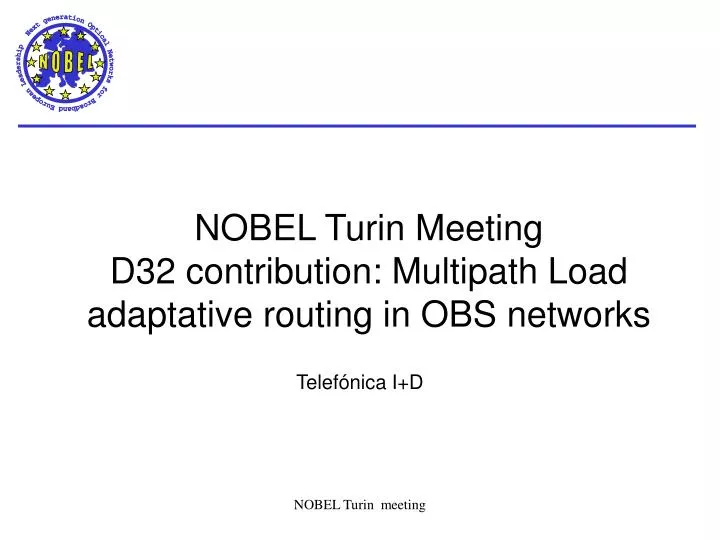 nobel turin meeting d32 contribution multipath load adaptative routing in obs networks