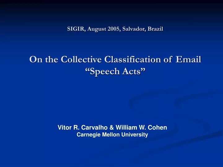 sigir august 2005 salvador brazil on the collective classification of email speech acts