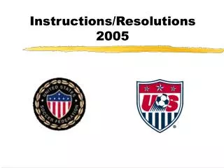 Instructions/Resolutions 2005