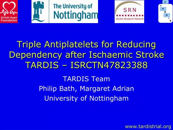 triple antiplatelets for reducing dependency after ischaemic stroke tardis isrctn47823388