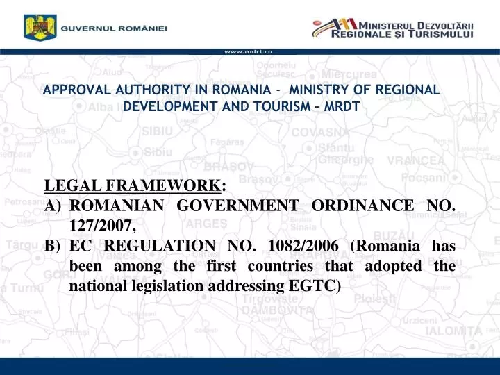 approval authority in romania ministry of regional development and tourism mrdt