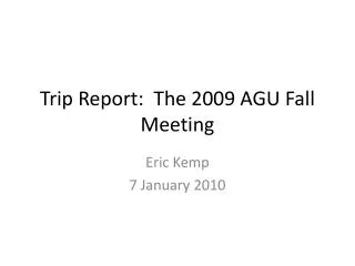 Trip Report: The 2009 AGU Fall Meeting