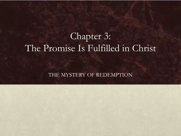 chapter 3 the promise is fulfilled in christ