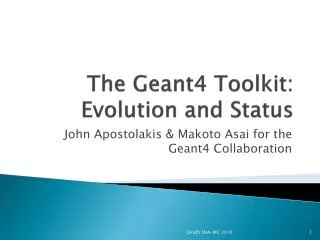 The Geant4 Toolkit: Evolution and Status