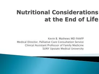 Nutritional Considerations at the End of L ife