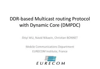 DDR-based Multicast routing Protocol with Dynamic Core (DMPDC)