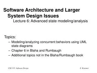 Software Architecture and Larger System Design Issues 	Lecture 6: Advanced state modeling/analysis