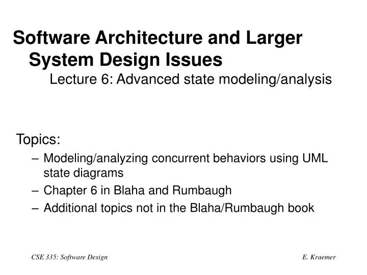 software architecture and larger system design issues lecture 6 advanced state modeling analysis