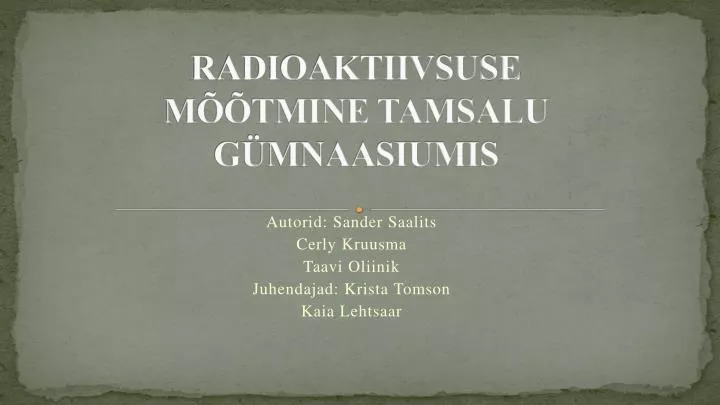 radioaktiivsuse m tmine tamsalu g mnaasiumis