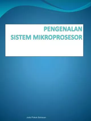 pengenalan sistem mikroprosesor