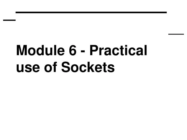 module 6 practical use of sockets