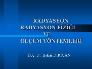 radyasyon radyasyon f z ve l m y ntemler