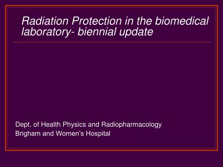 radiation protection in the biomedical laboratory biennial update