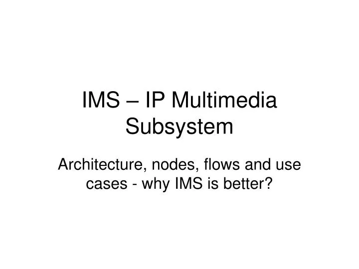 ims ip multimedia subsystem