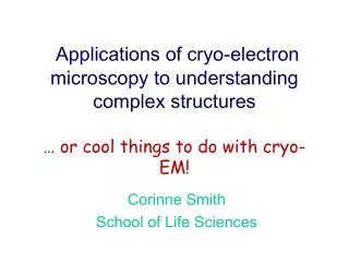 Corinne Smith School of Life Sciences