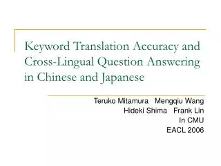 Keyword Translation Accuracy and Cross-Lingual Question Answering in Chinese and Japanese