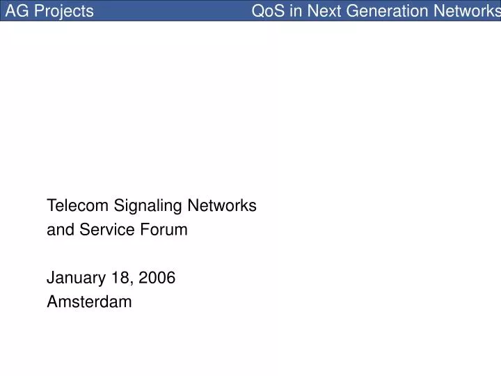 telecom signaling networks and service forum january 18 2006 amsterdam