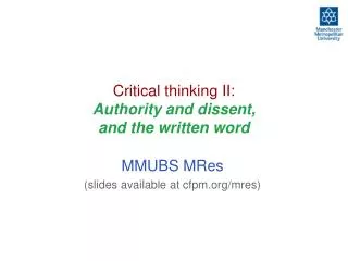 Critical thinking II: Authority and dissent, and the written word