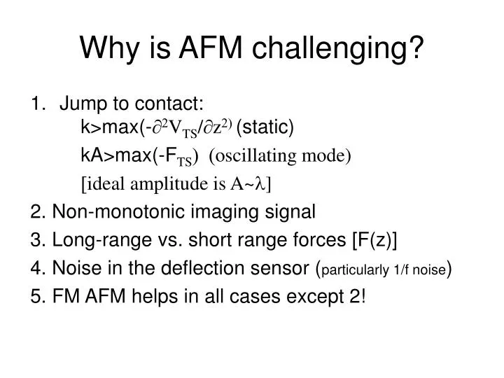 why is afm challenging