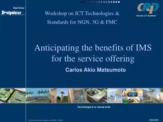 Anticipating the benefits of IMS for the service offering