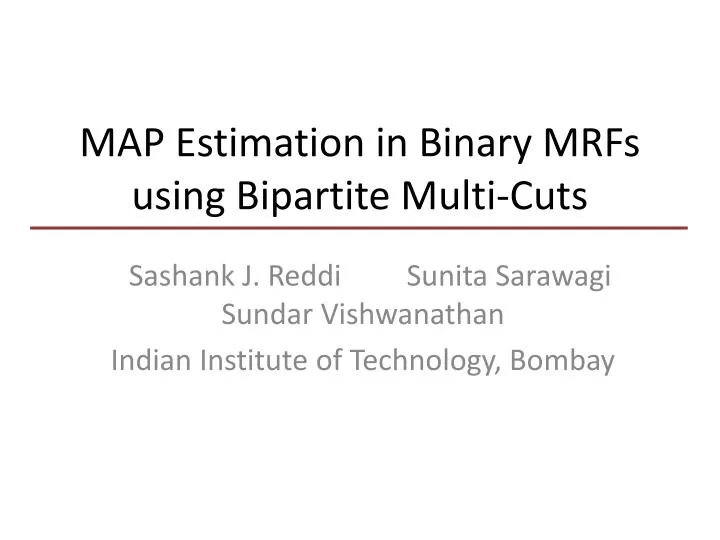 map estimation in binary mrfs using bipartite multi cuts