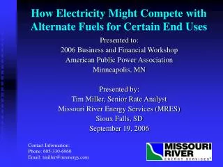 How Electricity Might Compete with Alternate Fuels for Certain End Uses
