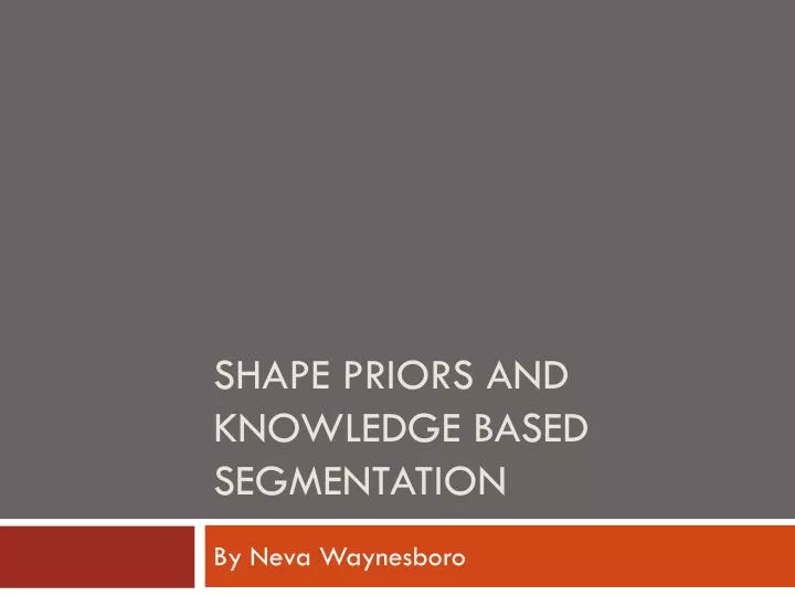 shape priors and knowledge based segmentation