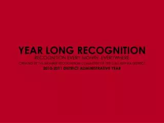 YEAR LONG RECOGNITION