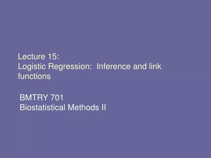 lecture 15 logistic regression inference and link functions