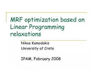 MRF optimization based on Linear Programming relaxations