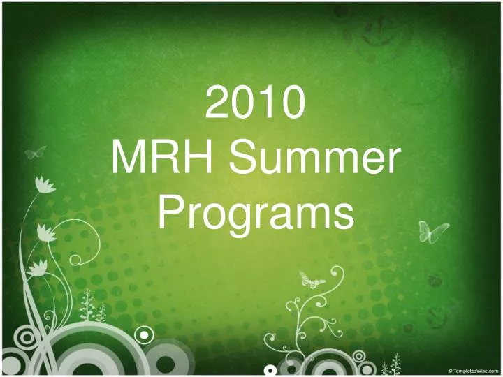 2010 mrh summer programs