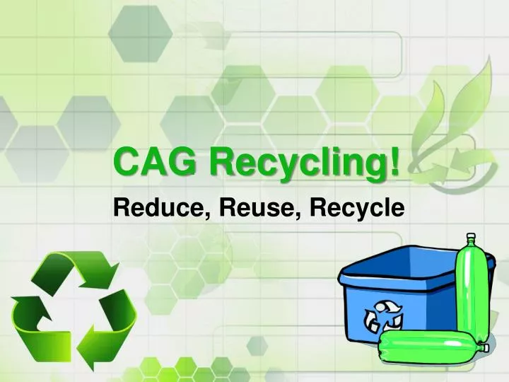 cag recycling