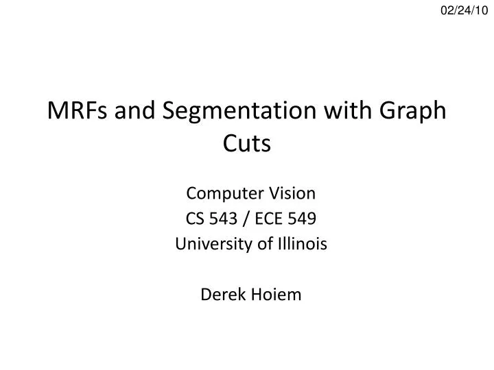 mrfs and segmentation with graph cuts