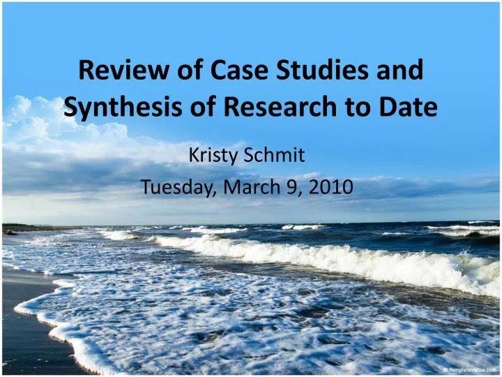 review of case studies and synthesis of research to date