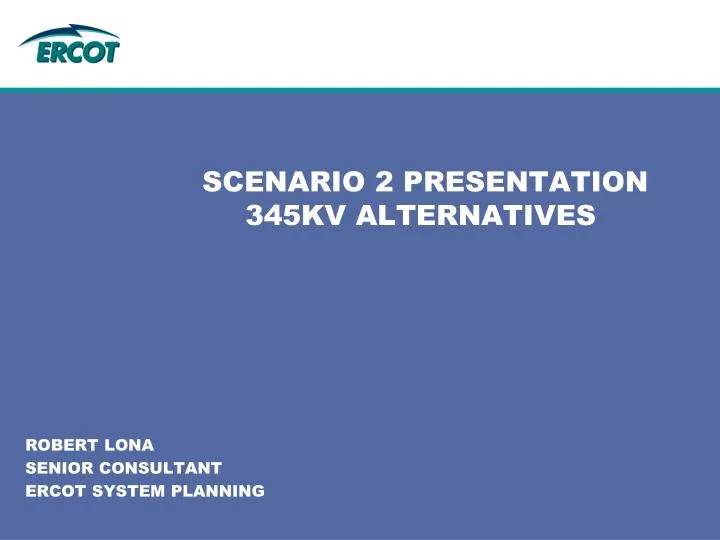 scenario 2 presentation 345kv alternatives