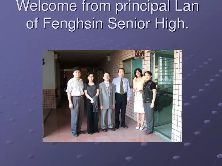 welcome from principal lan of fenghsin senior high