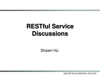 RESTful Service Discussions