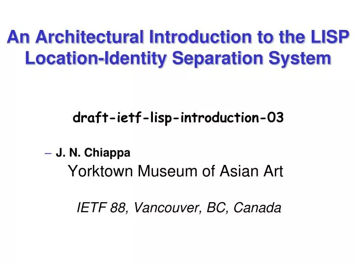 an architectural introduction to the lisp location identity separation system